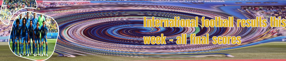 International football results